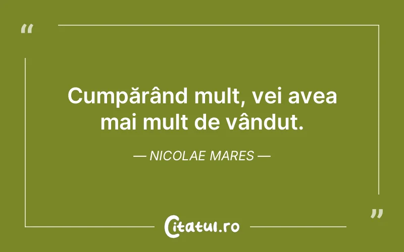 Citat Nicolae Mares - citate viata