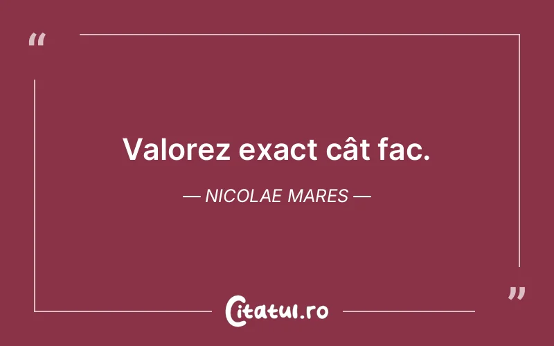 Citat Nicolae Mares - citate viata