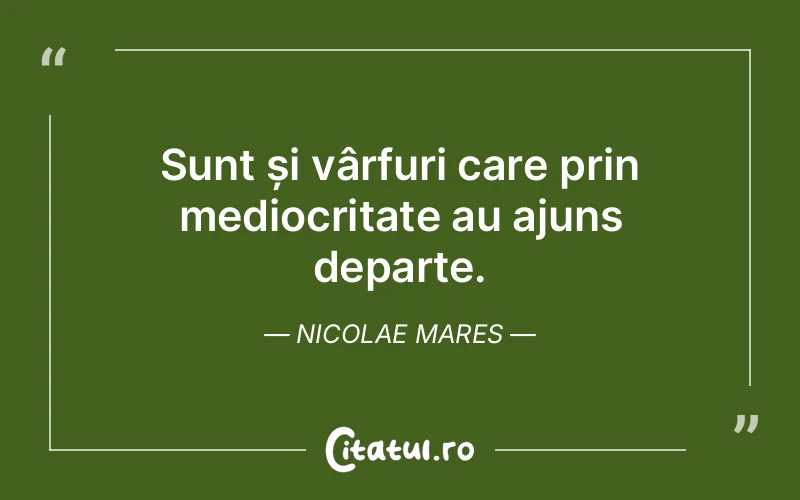 Citat Nicolae Mares - citate viata