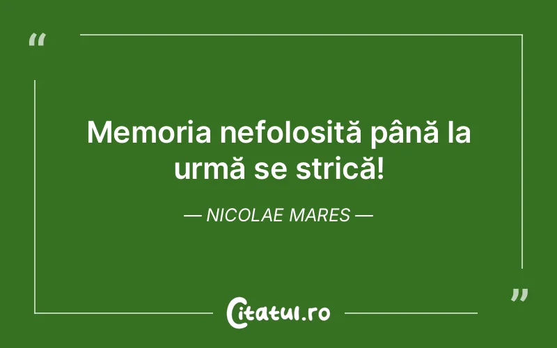 Citat Nicolae Mares - citate viata