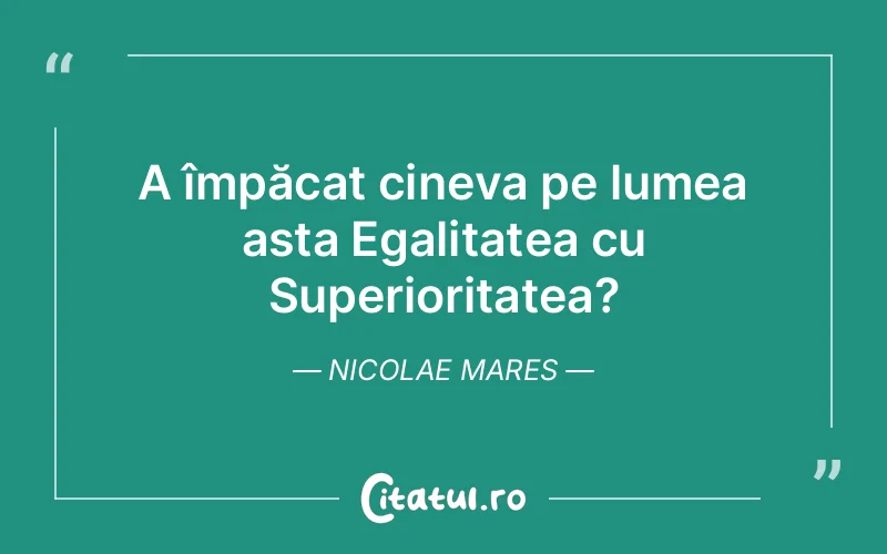 Citat Nicolae Mares - citate viata