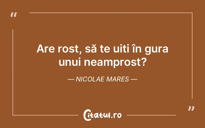 Citat Nicolae Mares - citate viata