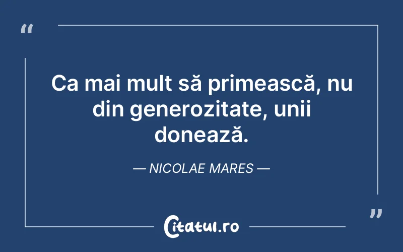 Citat Nicolae Mares - citate viata