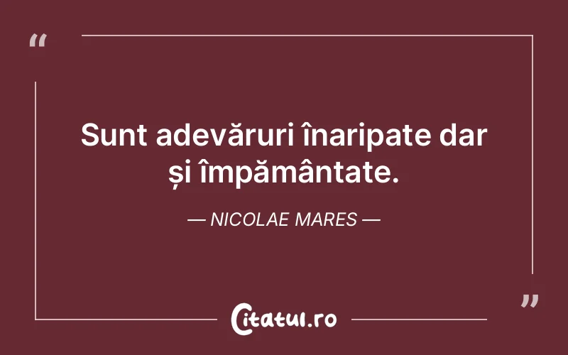 Citat Nicolae Mares - citate viata
