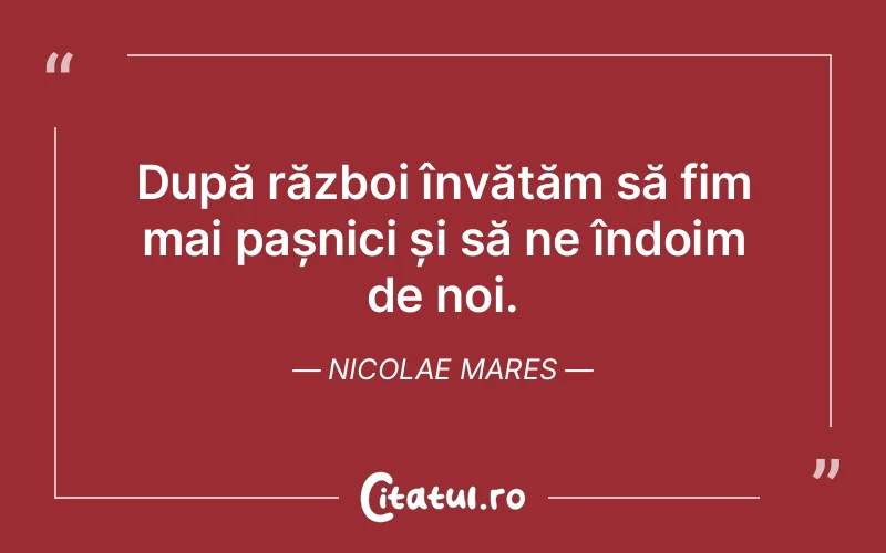 Citat Nicolae Mares - citate viata