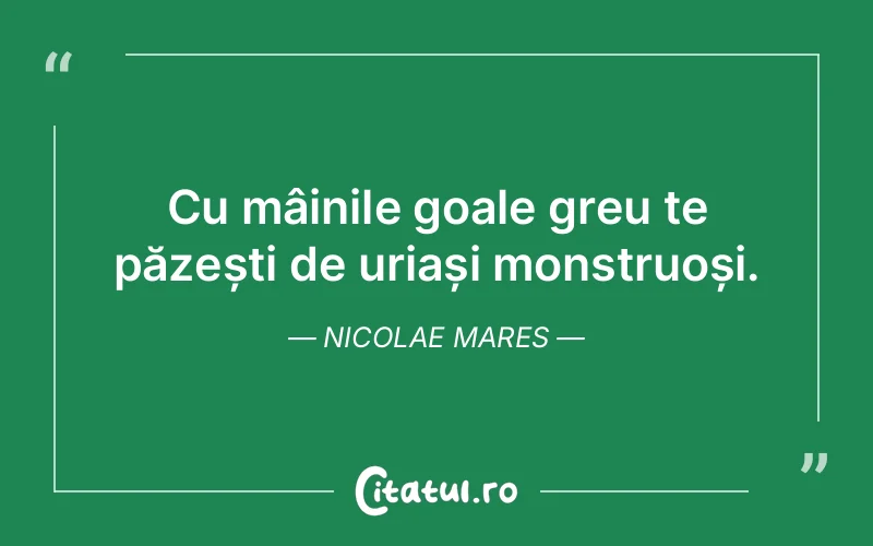 Citat Nicolae Mares - citate viata