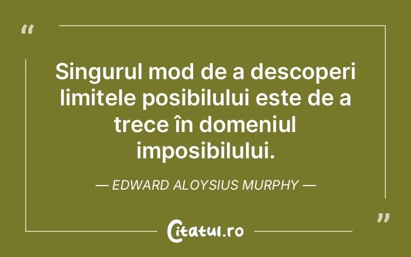 Citat Edward Aloysius Murphy - citate viata
