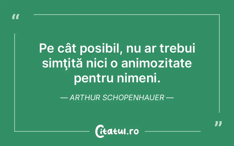Citat Arthur Schopenhauer - citate viata