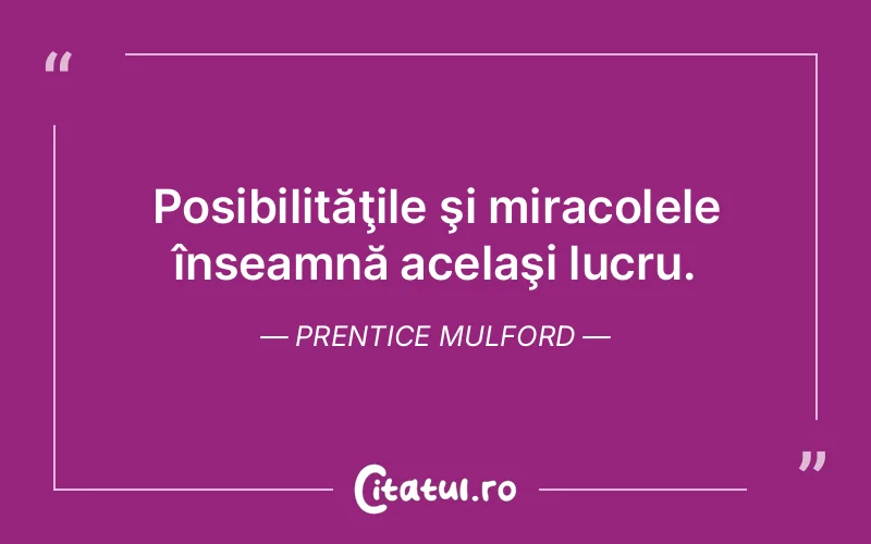 Citat Prentice Mulford - citate viata