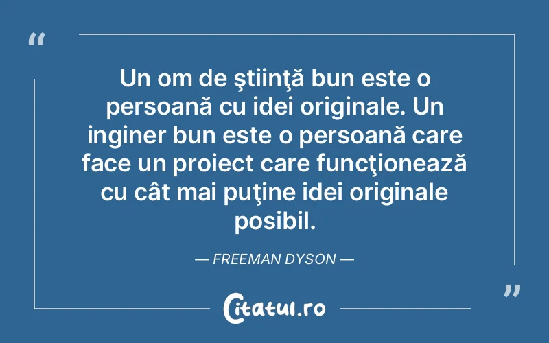 Citat Freeman Dyson - citate viata