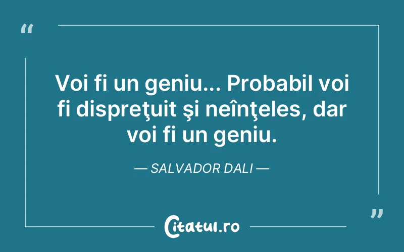 Citat Salvador Dali - citate viata
