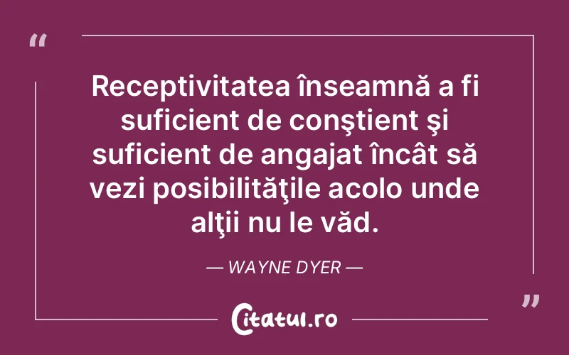 Citat Wayne Dyer - citate viata