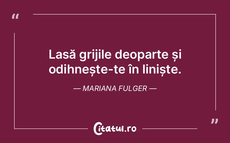 Citat Mariana Fulger - citate viata