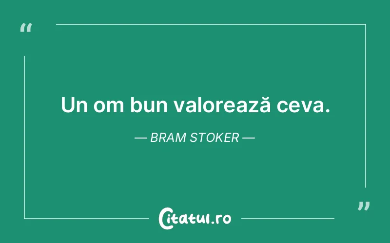 Citat Bram Stoker - citate viata