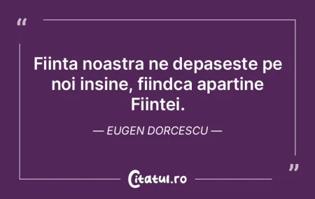 Fiinţa poporului e ca fiinţa râurilor... Fiinţa poporului e ca fiinţa râurilor...