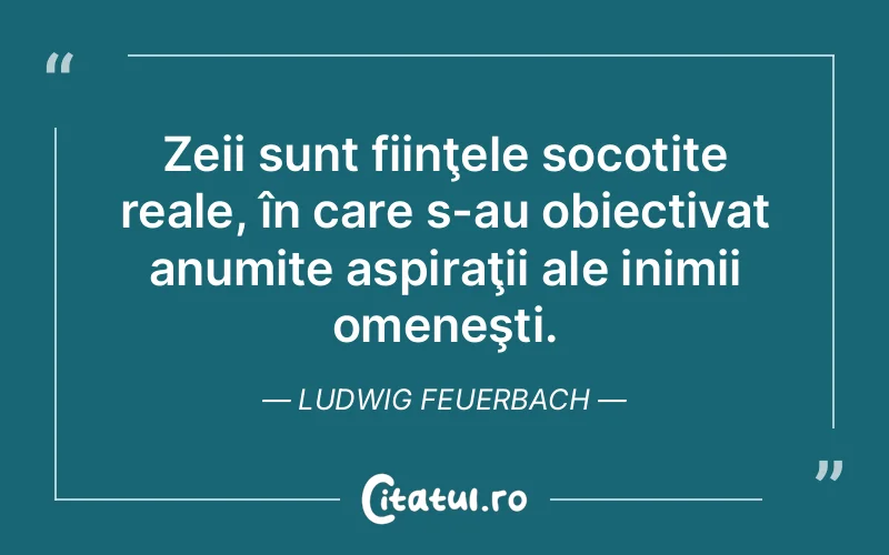 Citat Ludwig Feuerbach - citate viata
