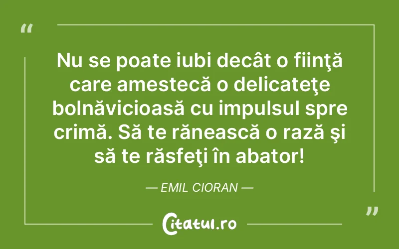 Citat Emil Cioran - citate viata
