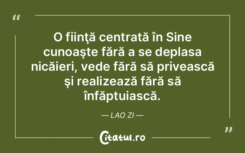 Citat Lao Zi - citate viata