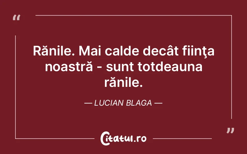 Citat Lucian Blaga - citate viata