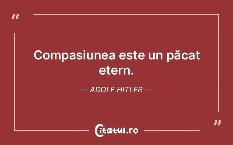Citat Adolf Hitler - citate viata