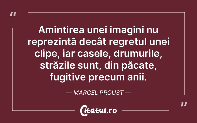 Citat Marcel Proust - citate viata