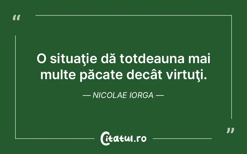 Citat Nicolae Iorga - citate viata