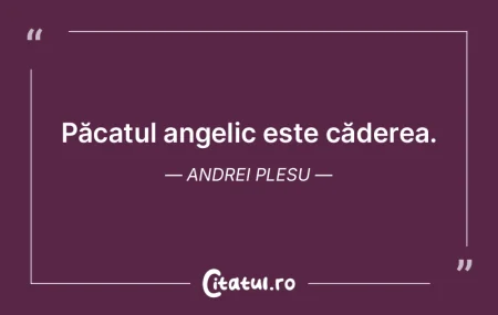 Indulgenţa e totdeauna un fel de scuză...