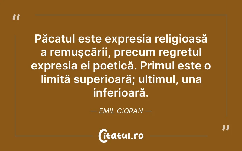 Citat Emil Cioran - citate viata