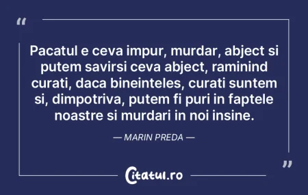 Numai păcatele nu-l lasă pe om să se ...