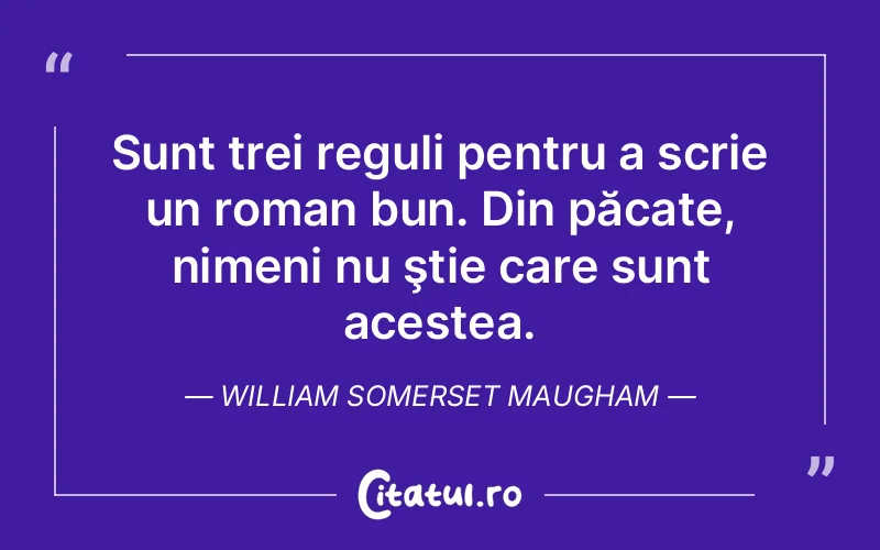 Citat William Somerset Maugham - citate viata
