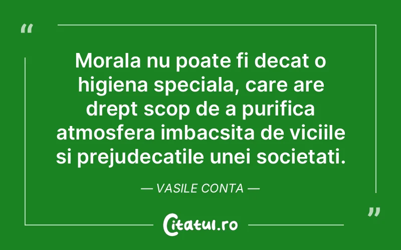 Citat Vasile Conta - citate viata
