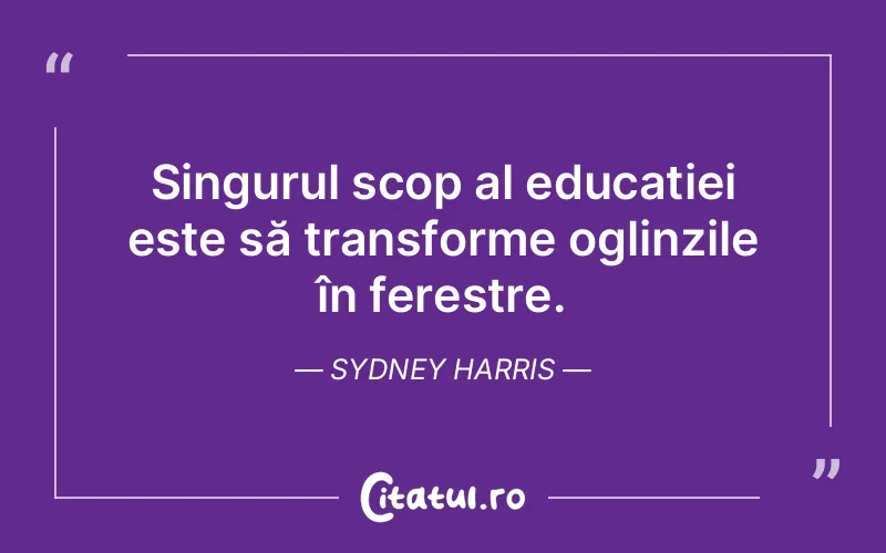 Citat Sydney Harris - citate viata