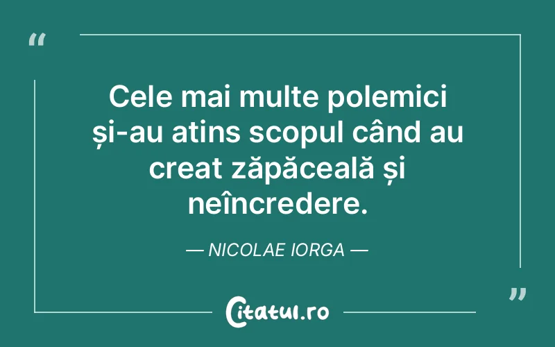 Citat Nicolae Iorga - citate viata