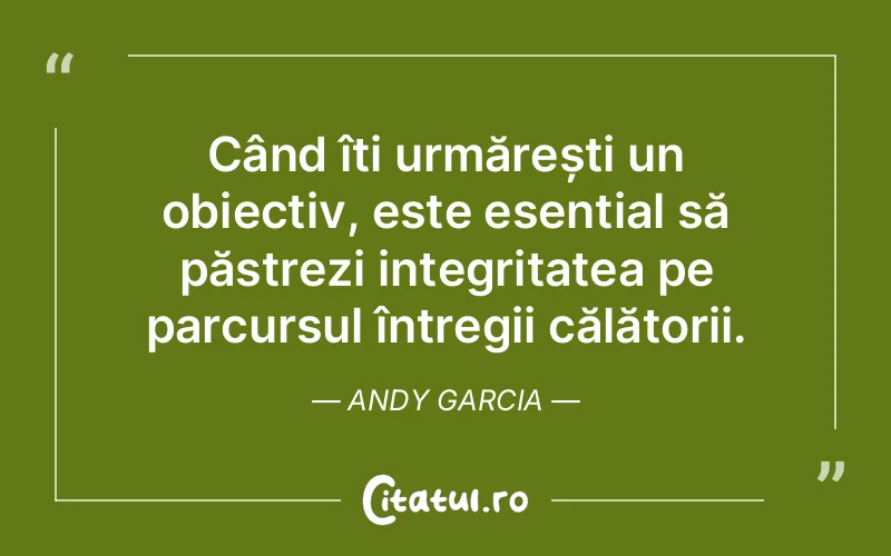 Citat Andy Garcia - citate viata
