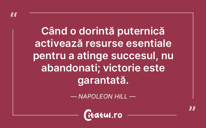 Citat Napoleon Hill - citate viata