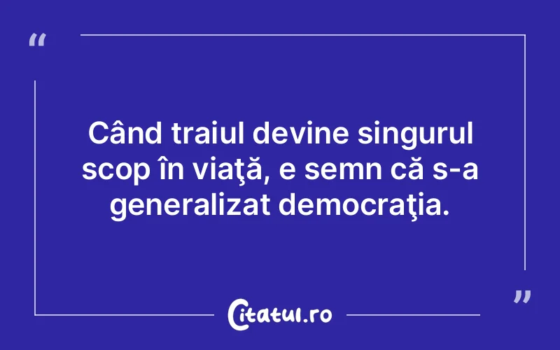 Citat Autor necunoscut - citate viata