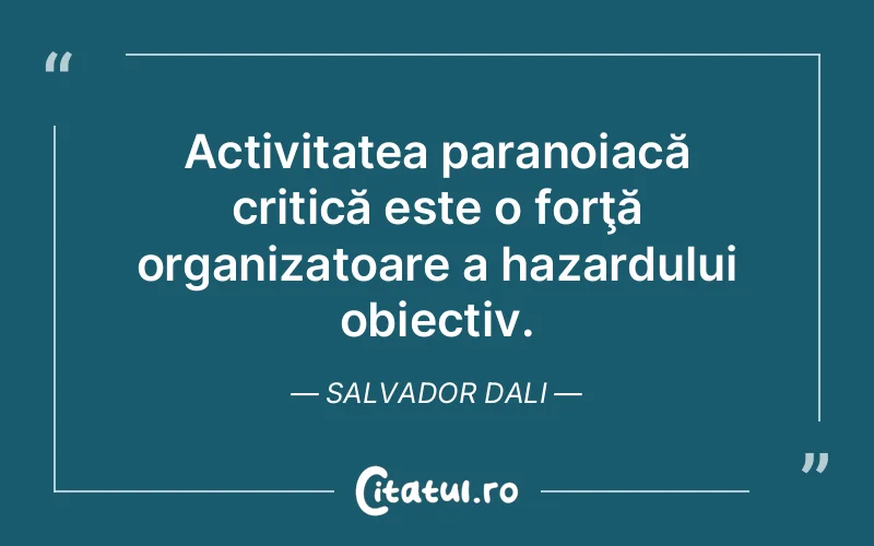 Citat Salvador Dali - citate viata