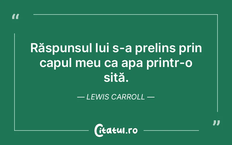 Citat Lewis Carroll - citate viata