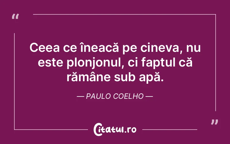 Citat Paulo Coelho - citate viata