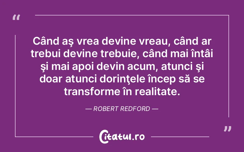Citat Robert Redford - citate viata