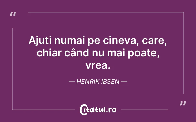 Citat Henrik Ibsen - citate viata
