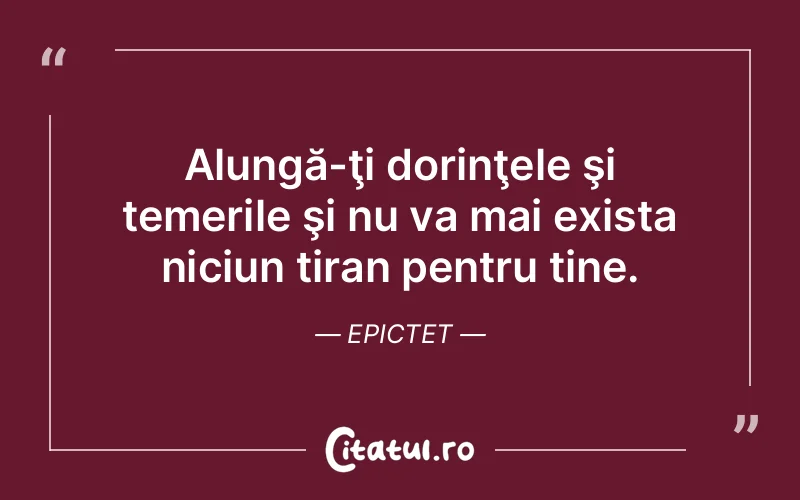 Citat Epictet - citate viata