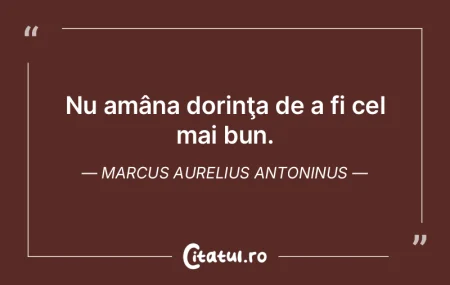 Nu există dorinţă mai naturală decâ...