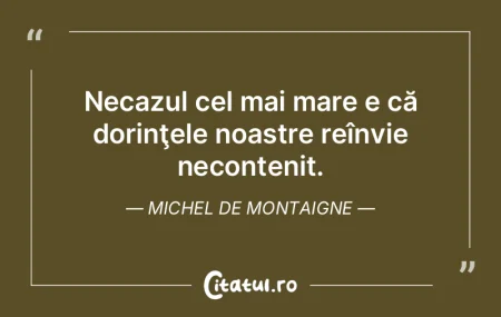 În majoritatea lor, dorinţele noastre ... În majoritatea lor, dorinţele noastre ...