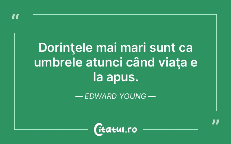 Citat Edward Young - citate viata
