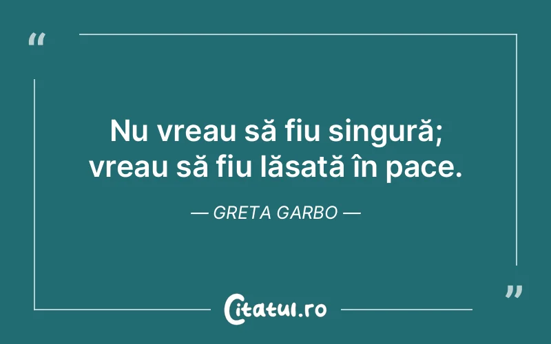 Citat Greta Garbo - citate viata