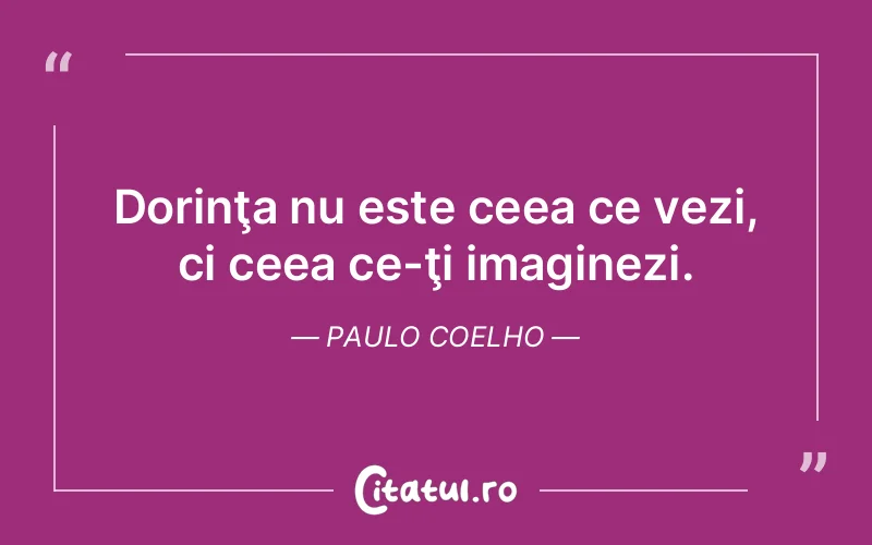 Citat Paulo Coelho - citate viata