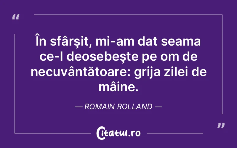 Citat Romain Rolland - citate viata