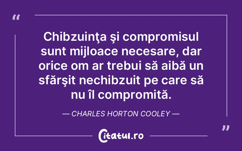 Citat Charles Horton Cooley - citate viata