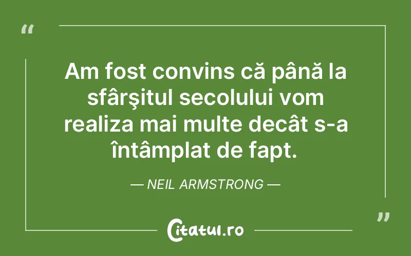 Citat Neil Armstrong - citate viata